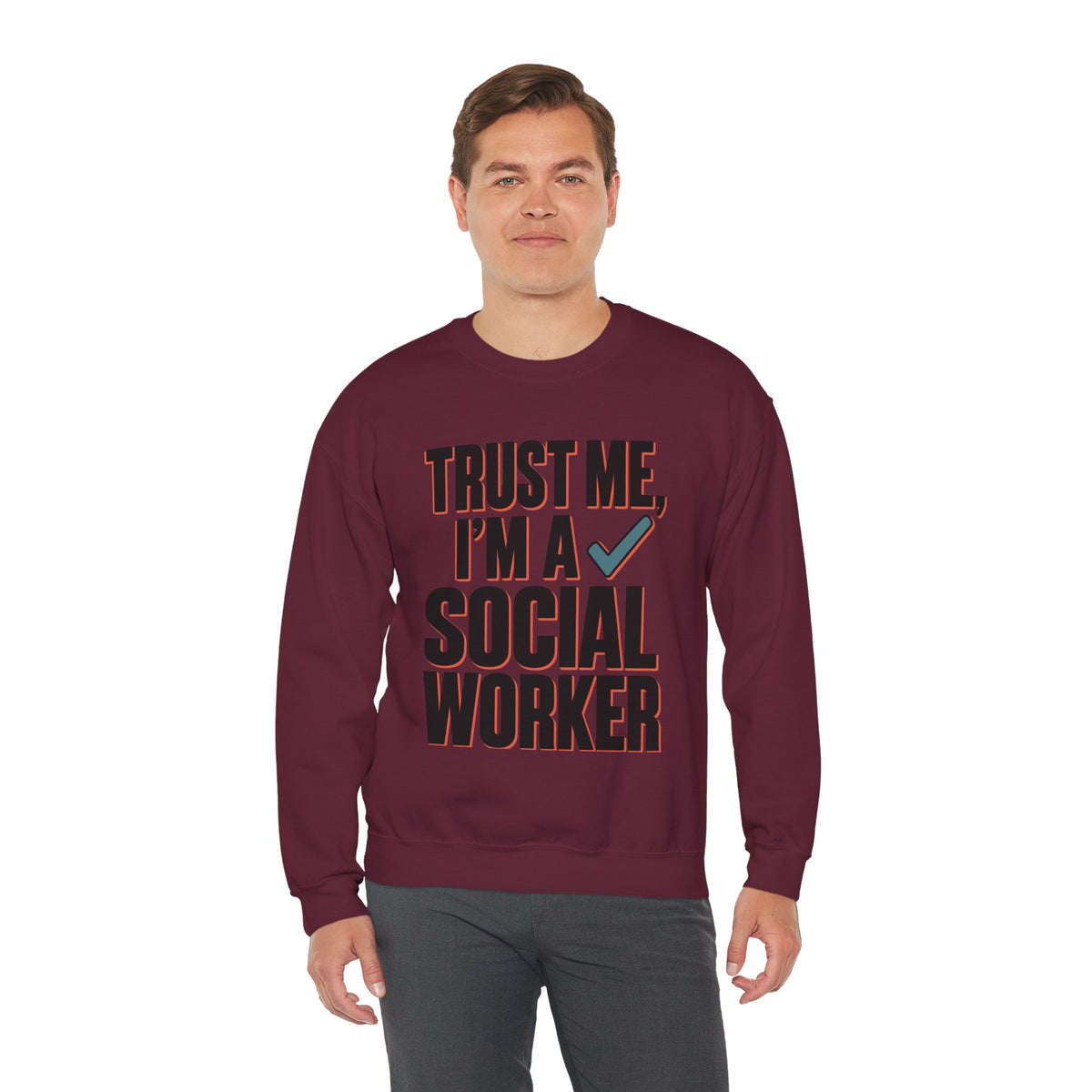 Trust Me, I'm a Social Worker Crewneck Sweatshirt