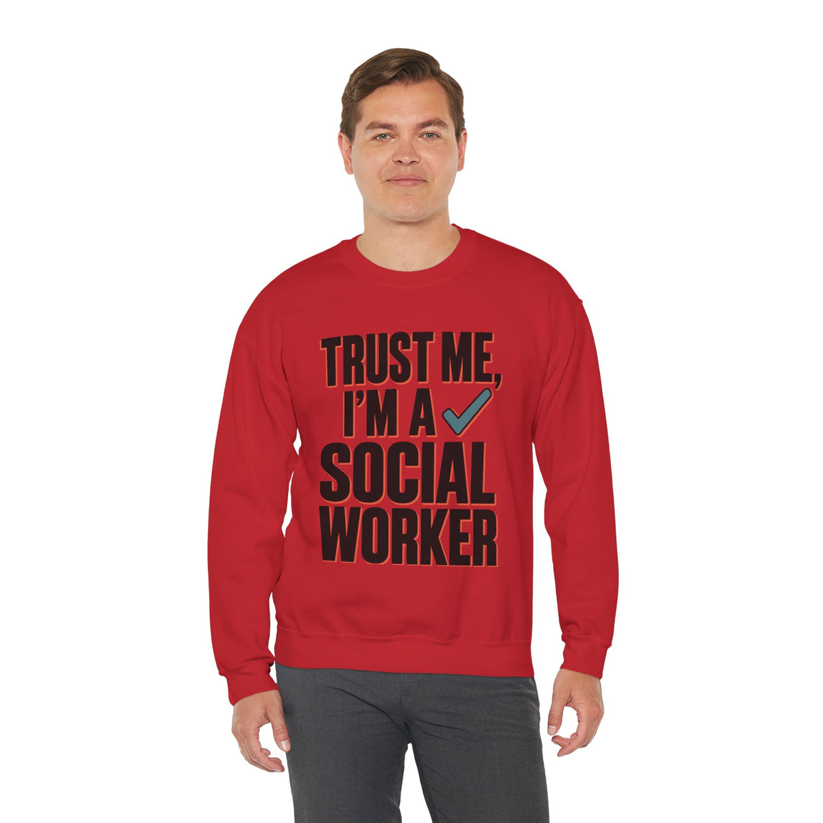 Trust Me, I'm a Social Worker Crewneck Sweatshirt