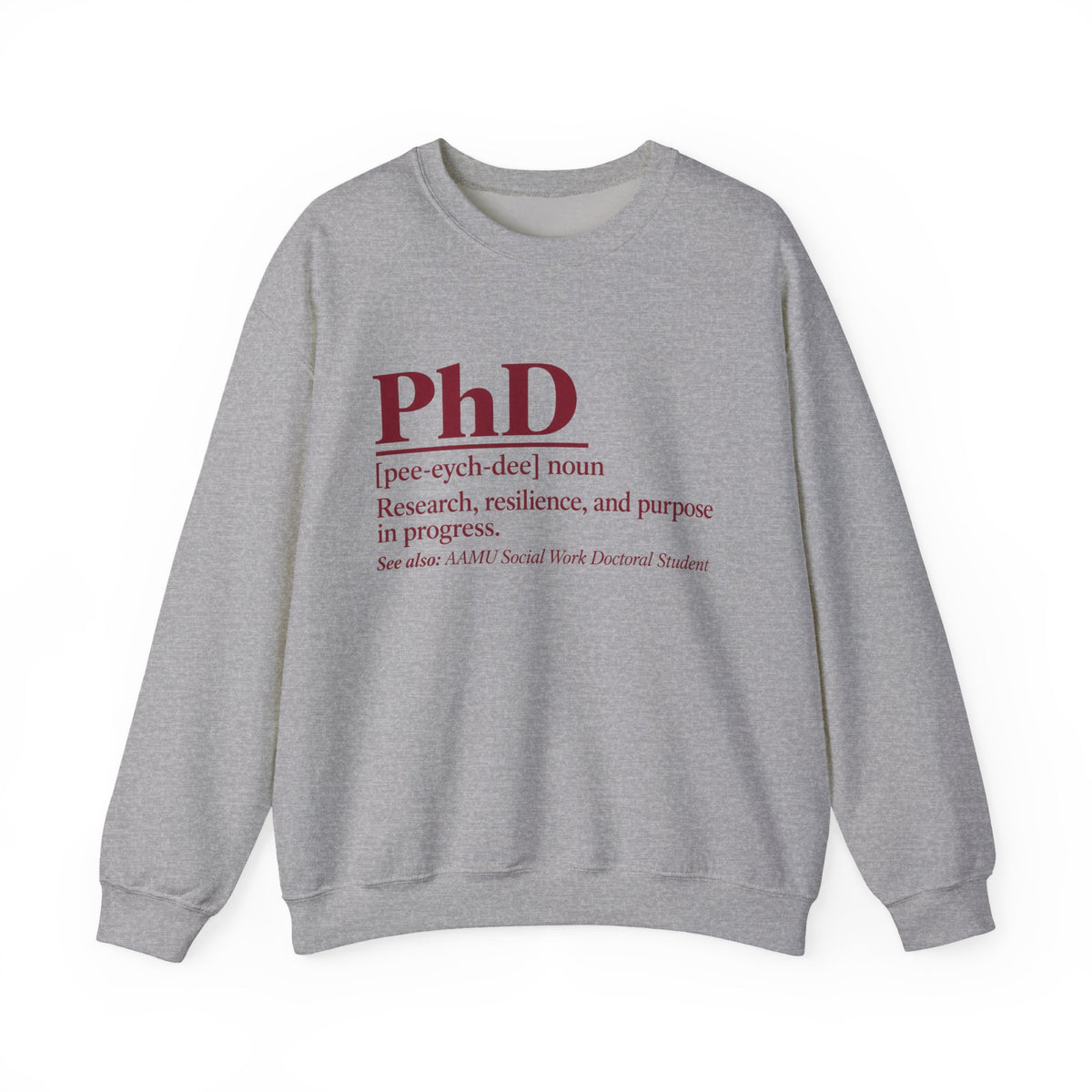 PhD Definition Crewneck Sweatshirt — Research, Resilience, and Purpose