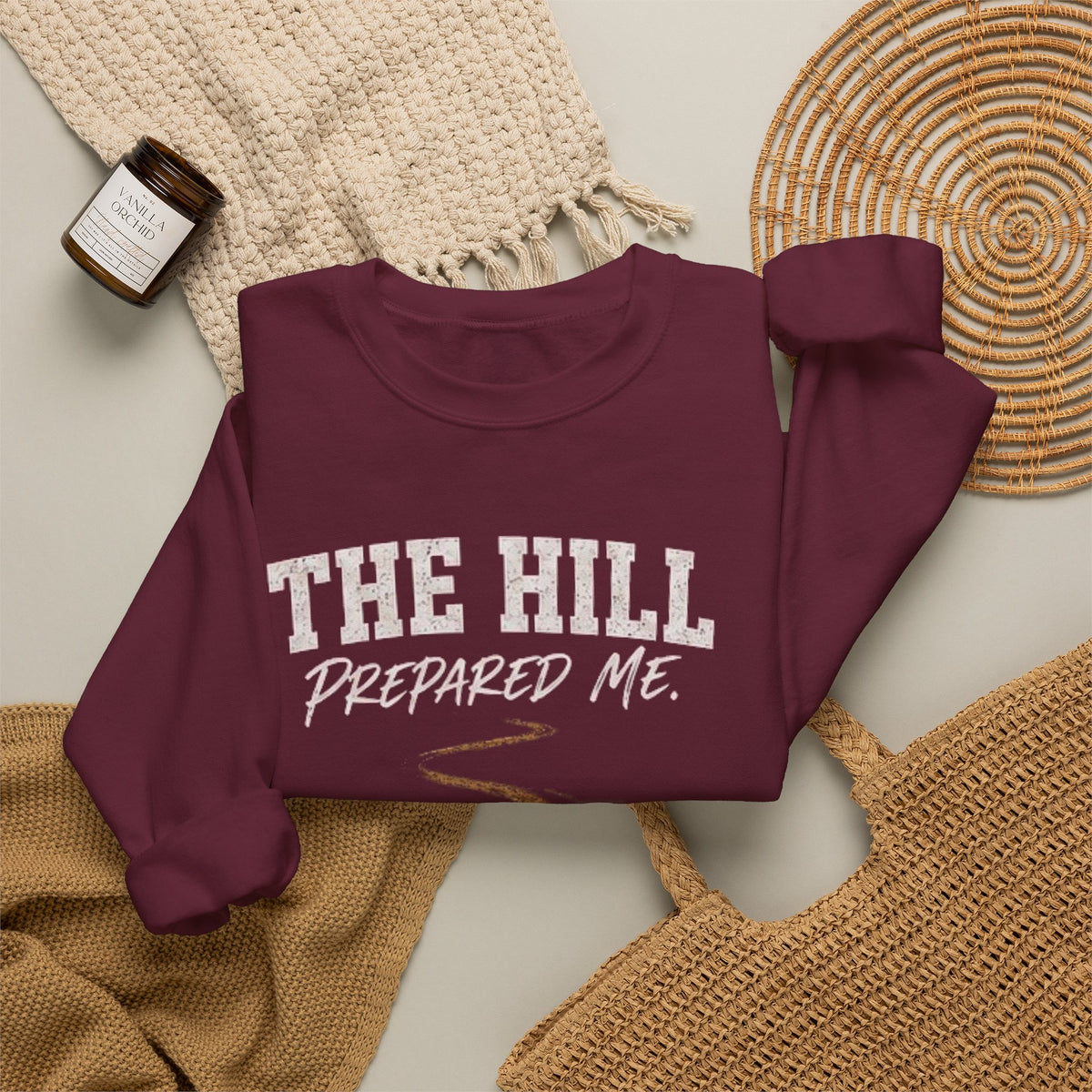 The Hill Prepared me Crewneck Sweatshirt