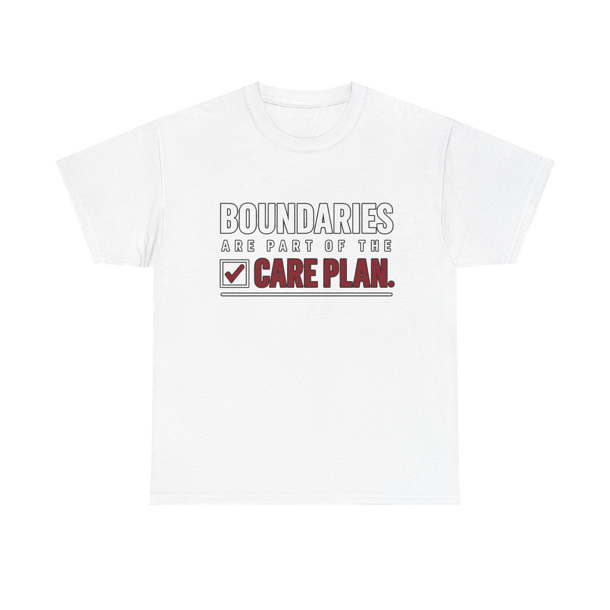 Boundaries Are Part of the Care Plan Tee
