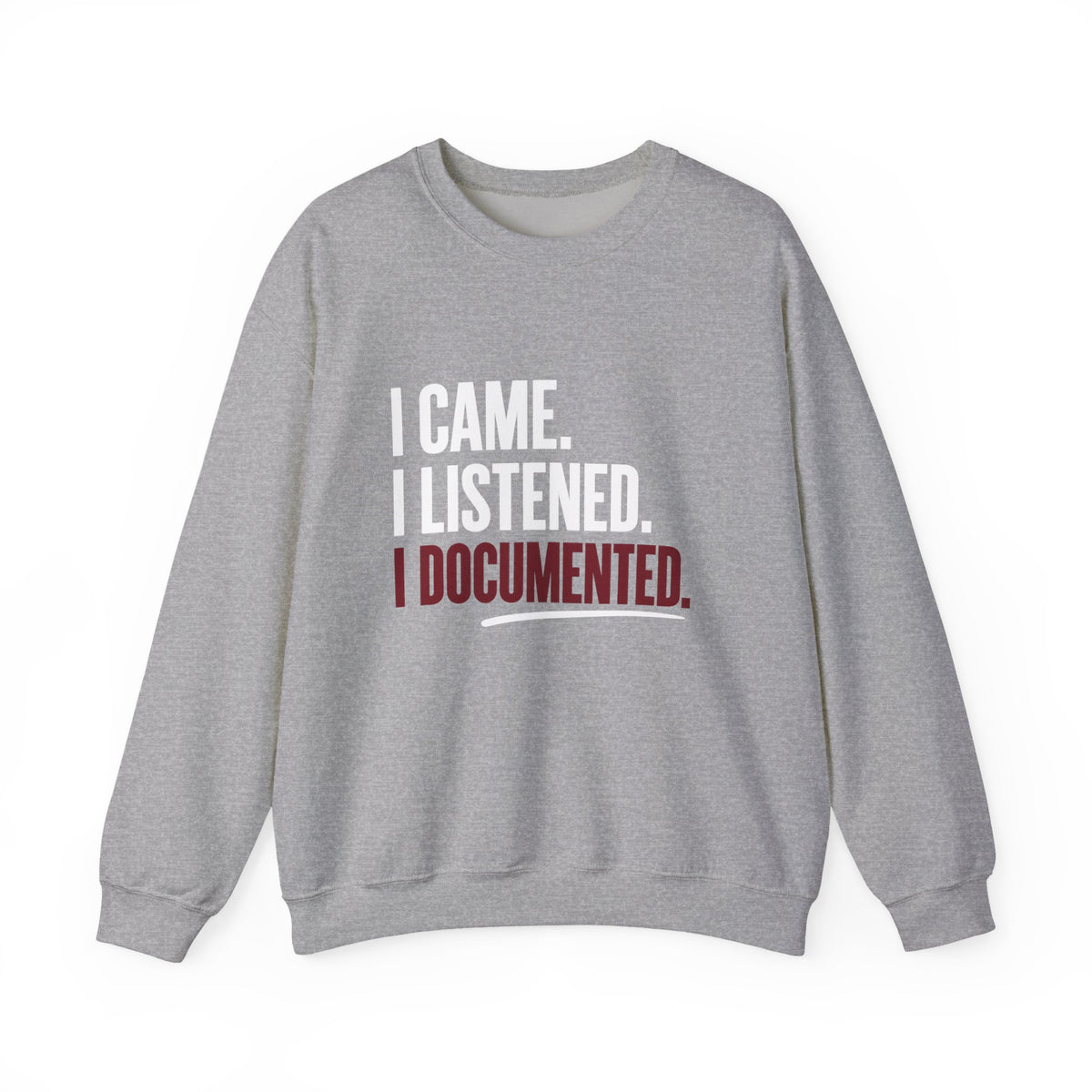 I Documented Crewneck Sweatshirt