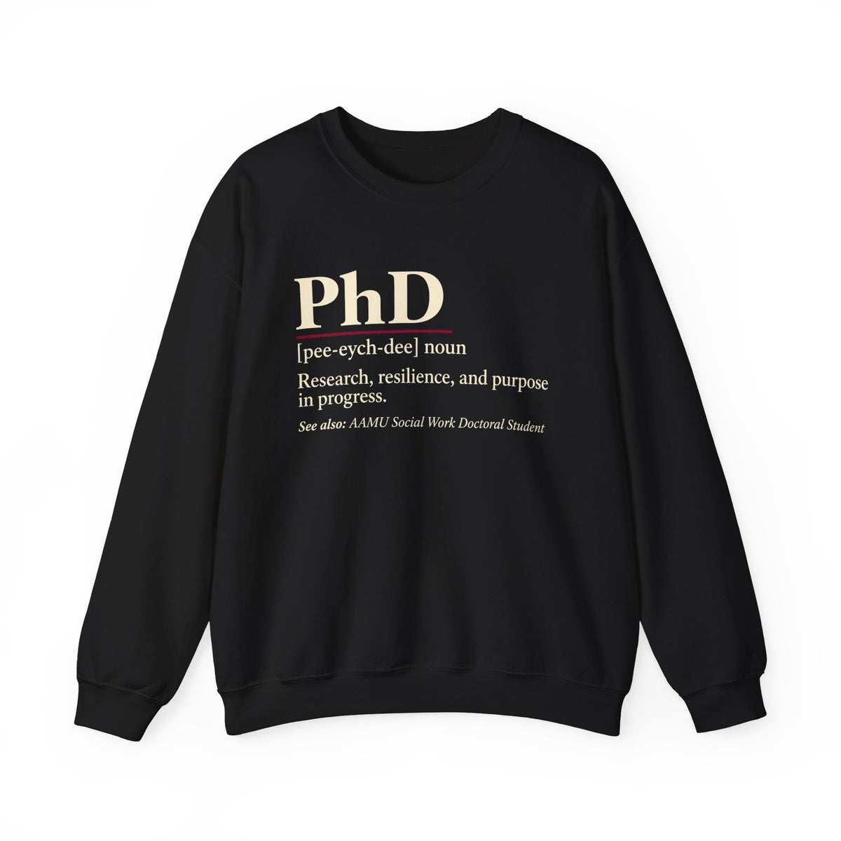 PhD Definition Crewneck Sweatshirt — Research, Resilience, and Purpose