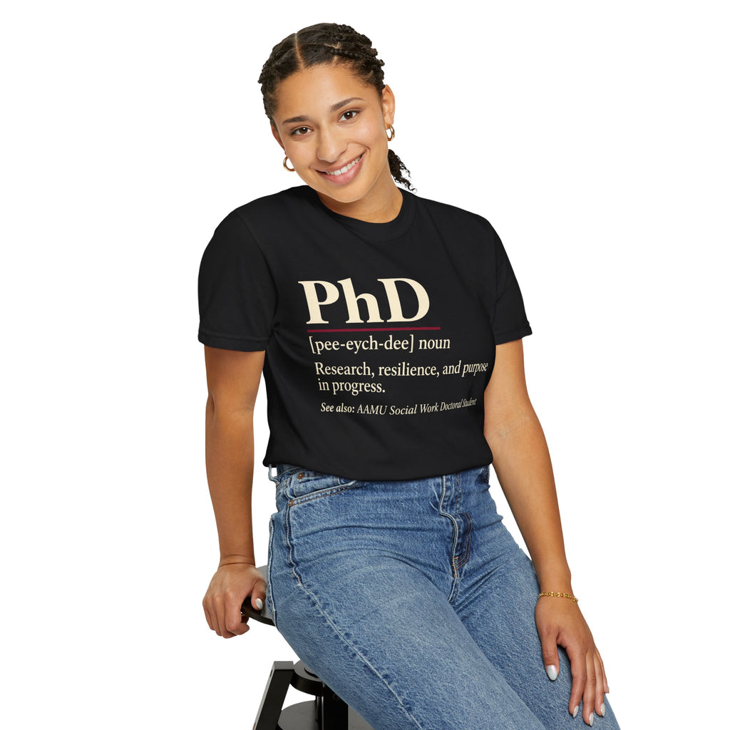 PhD Definition T-Shirt — "PhD [pee-eych-dee]" Research, Resilience & Purpose Tee