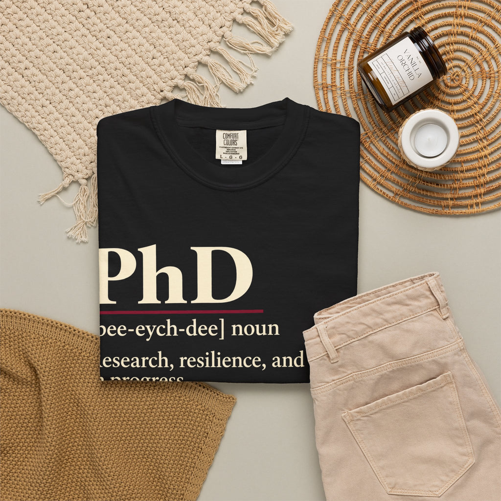 PhD Definition T-Shirt — "PhD [pee-eych-dee]" Research, Resilience & Purpose Tee