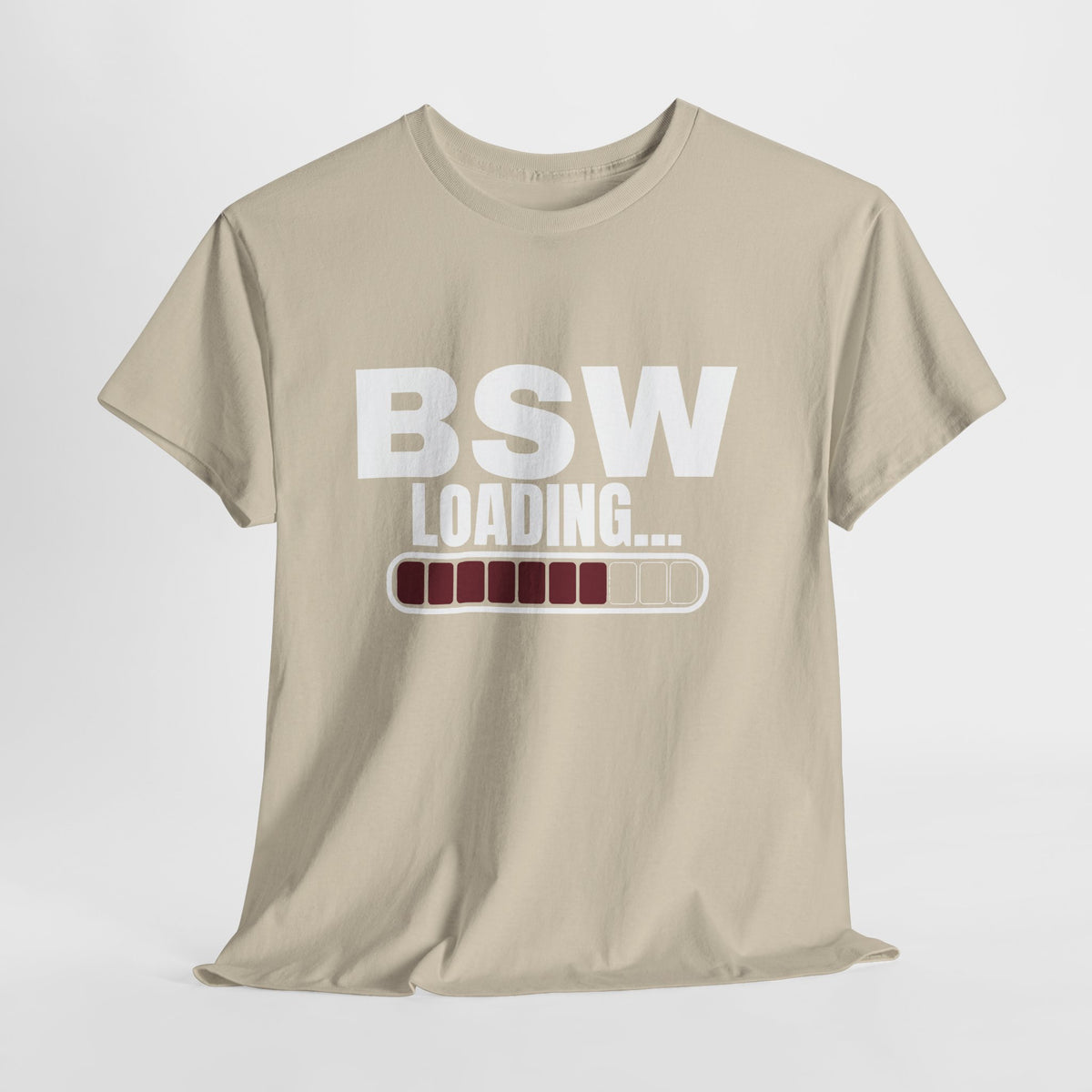 BSW Loading T-Shirt — Funny Progress Bar Tee for Students & Graduates