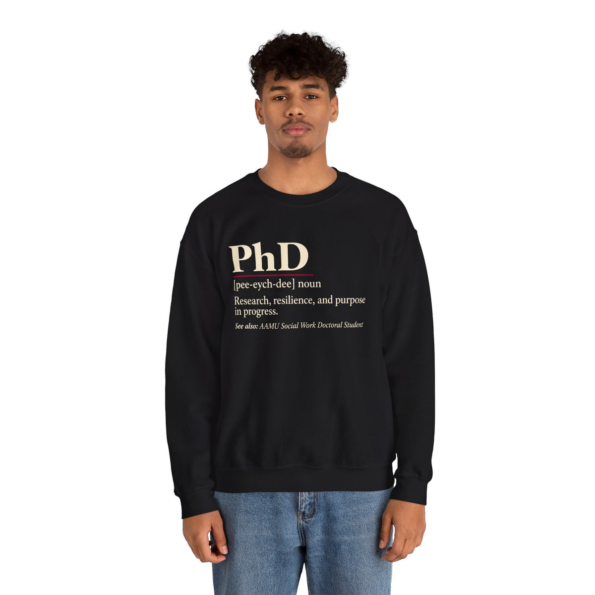 PhD Definition Crewneck Sweatshirt — Research, Resilience, and Purpose