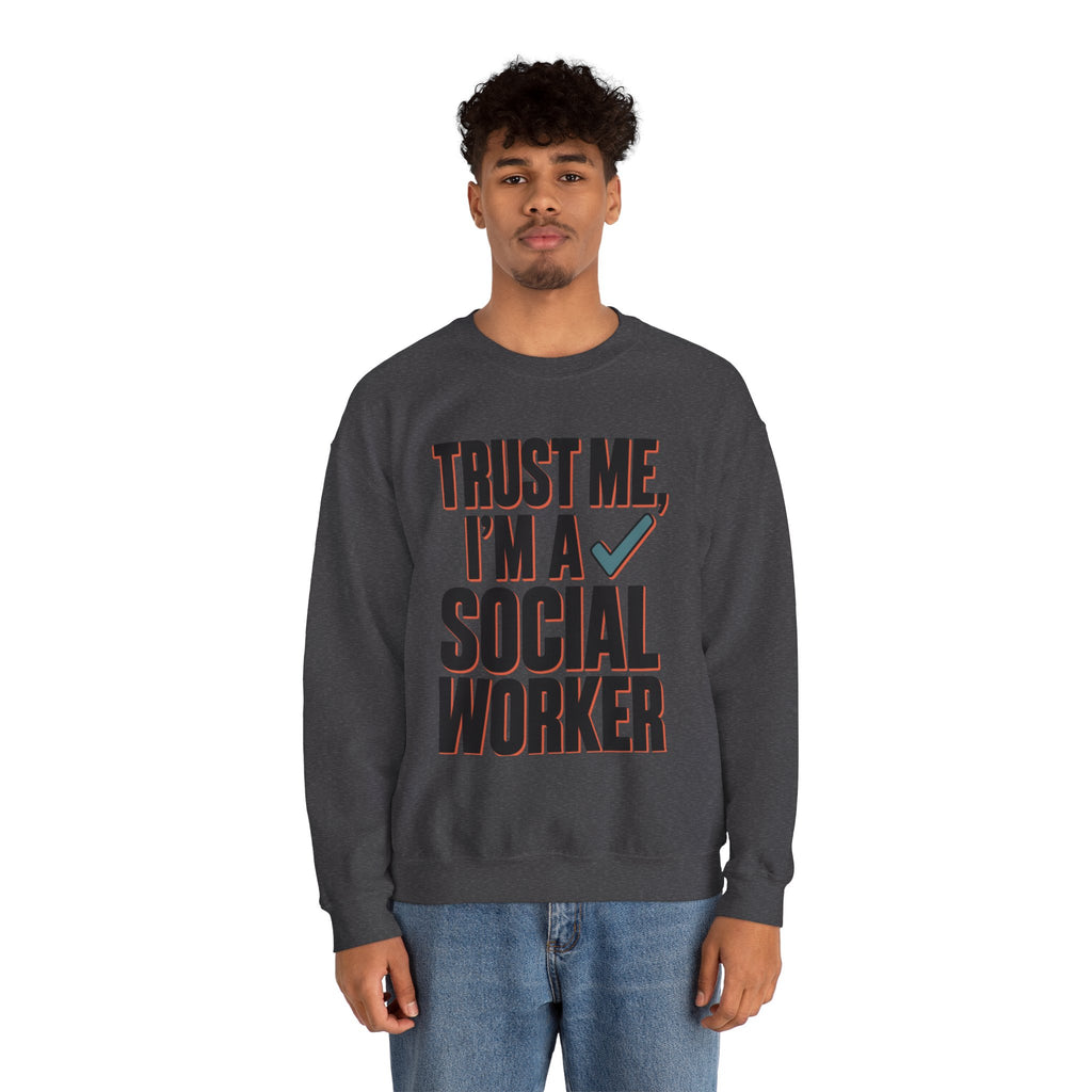 Trust Me, I'm a Social Worker Crewneck Sweatshirt