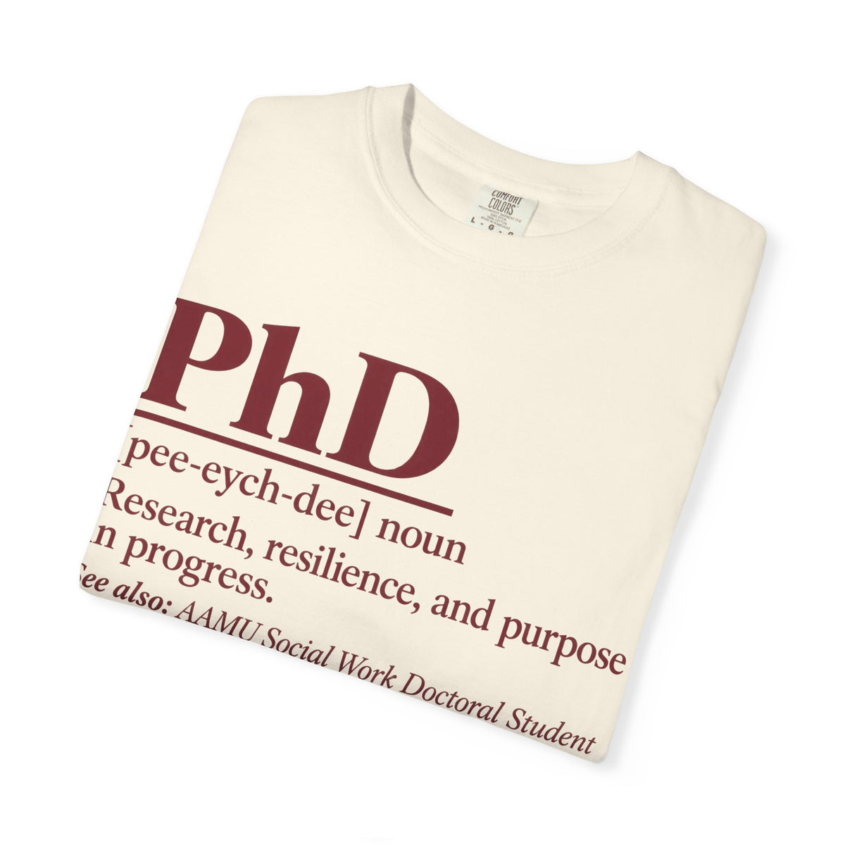 PhD Definition T-Shirt — "PhD [pee-eych-dee]" Research, Resilience & Purpose Tee