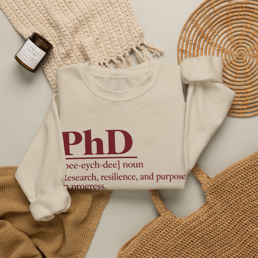 PhD Definition Crewneck Sweatshirt — Research, Resilience, and Purpose