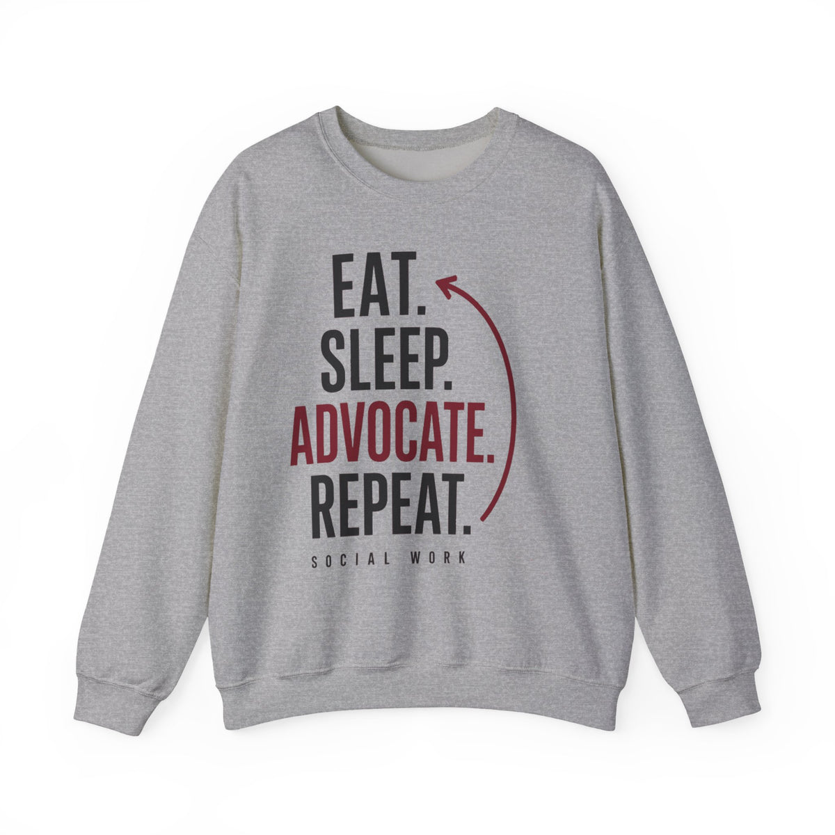 Eat. Sleep. Advocate. Repeat. Crewneck Sweatshirt