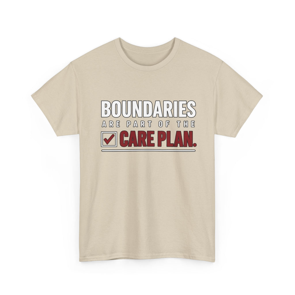 Boundaries Are Part of the Care Plan Tee