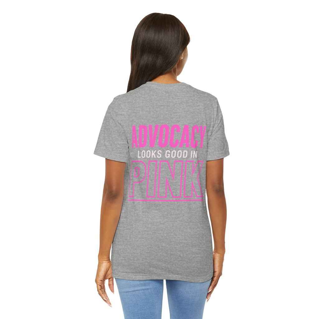 Advocacy Looks Good in Pink-Breast Cancer Awareness Tee