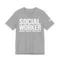 Social Worker: Advocate • Educate • Create Access Tee