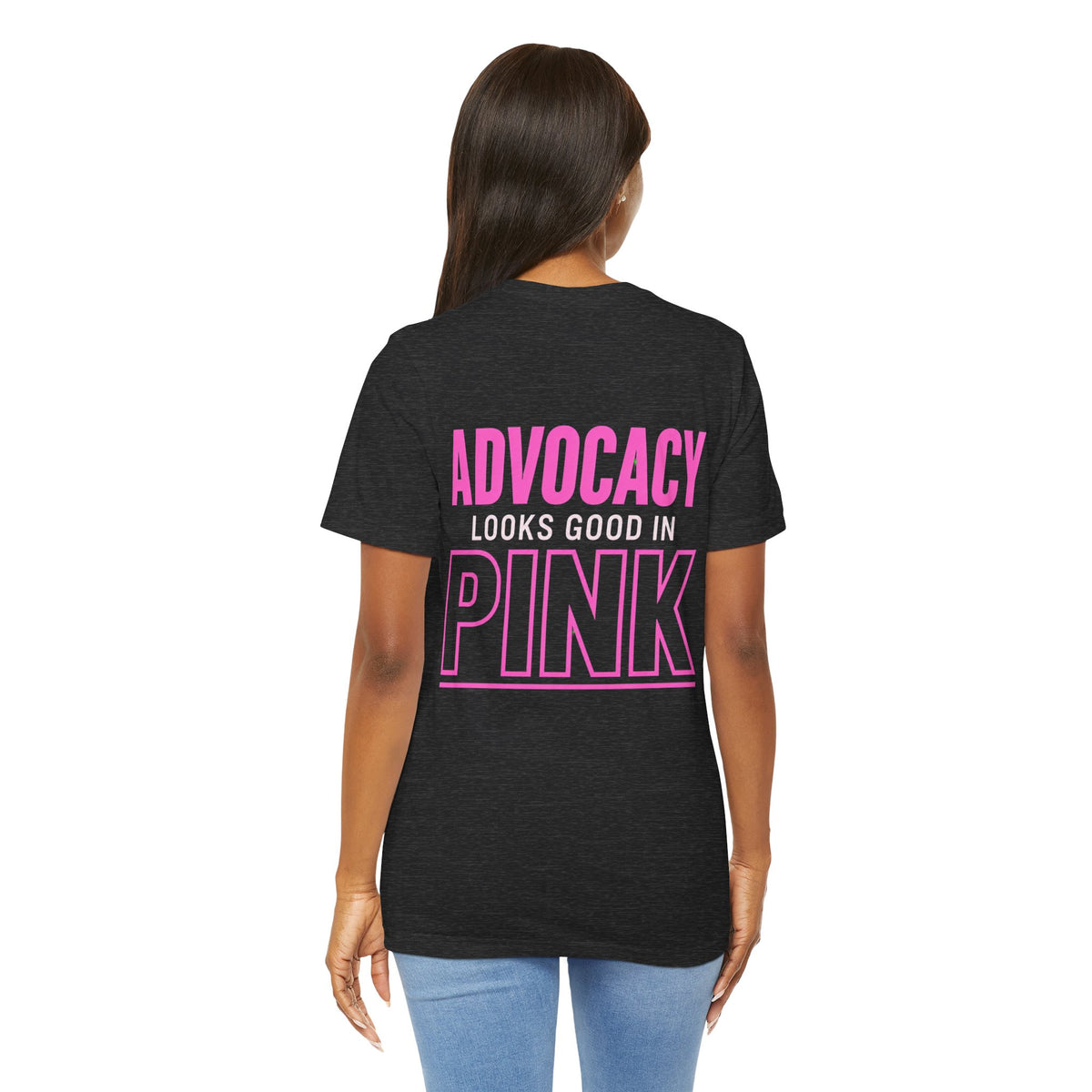 Advocacy Looks Good in Pink-Breast Cancer Awareness Tee