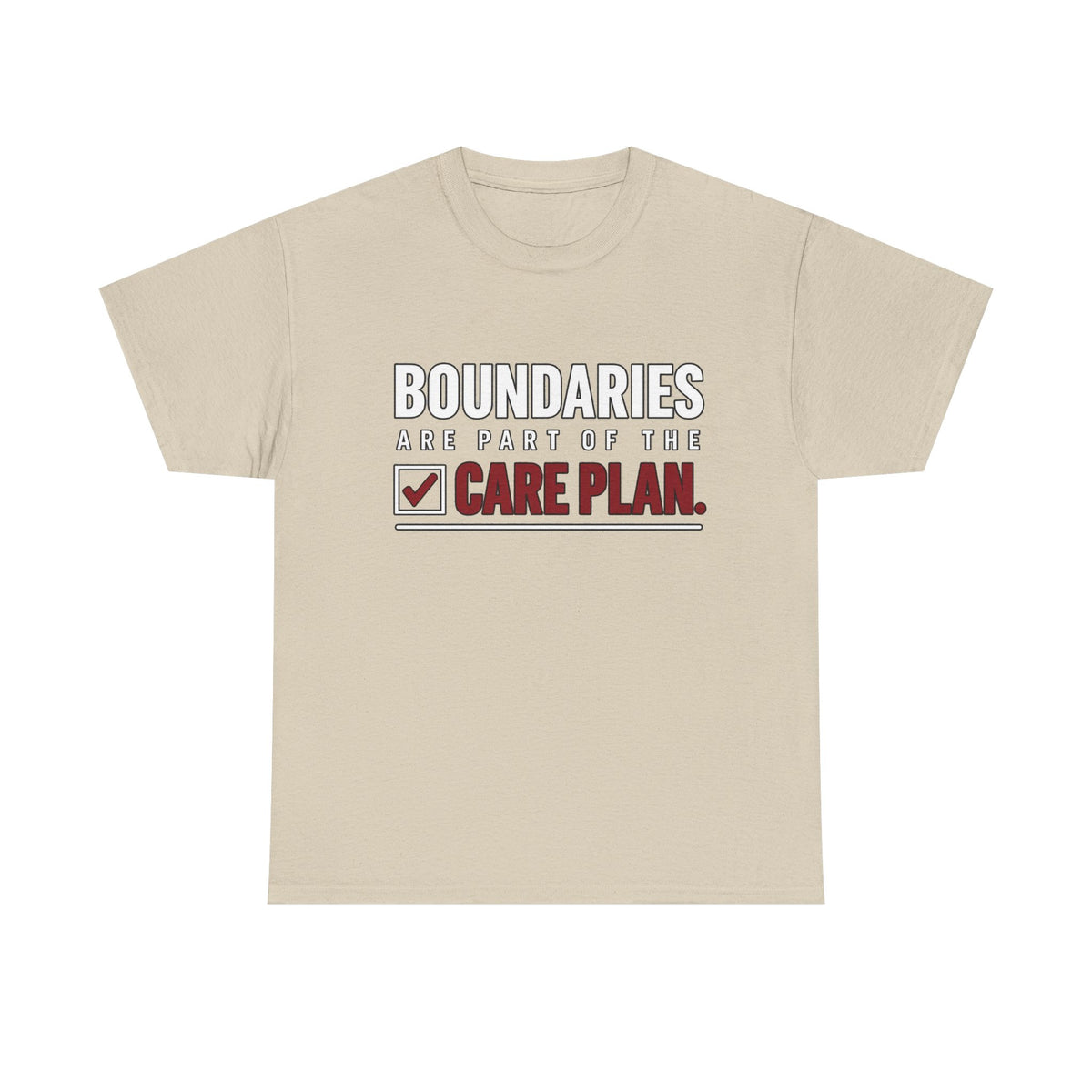 Boundaries Are Part of the Care Plan Tee