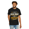 Social Worker & Professor T-Shirt — "I'm a Social Worker and a Professor" Graphic Tee