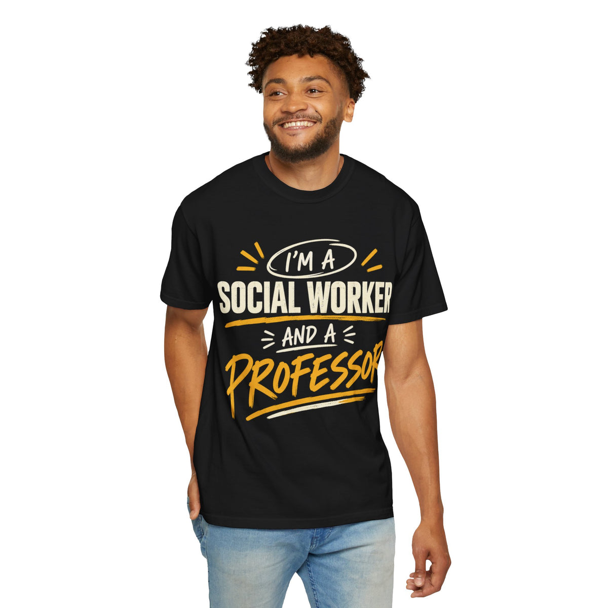 Social Worker & Professor T-Shirt — "I'm a Social Worker and a Professor" Graphic Tee
