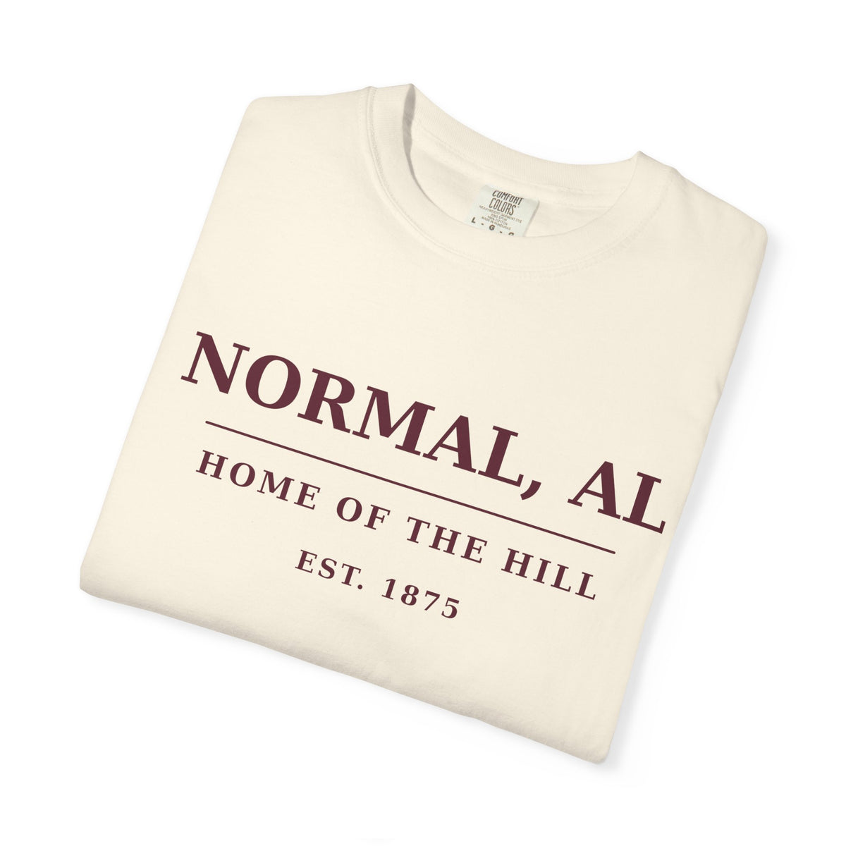 Normal, AL — Home of The Hill T-Shirt