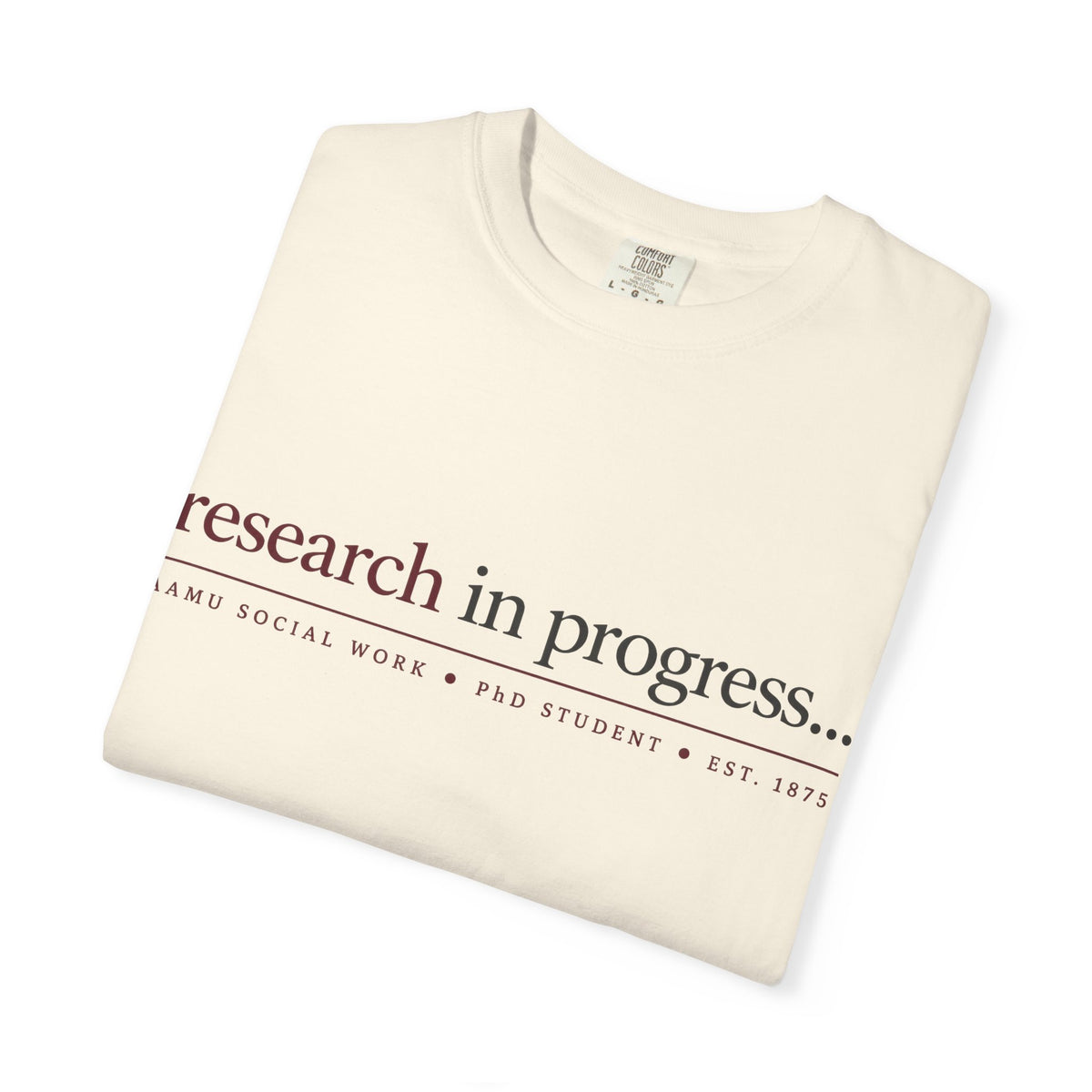 Research In Progress T-Shirt — 'research in progress...' Casual Academic Tee