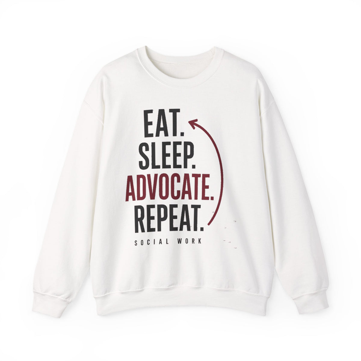 Eat. Sleep. Advocate. Repeat. Crewneck Sweatshirt