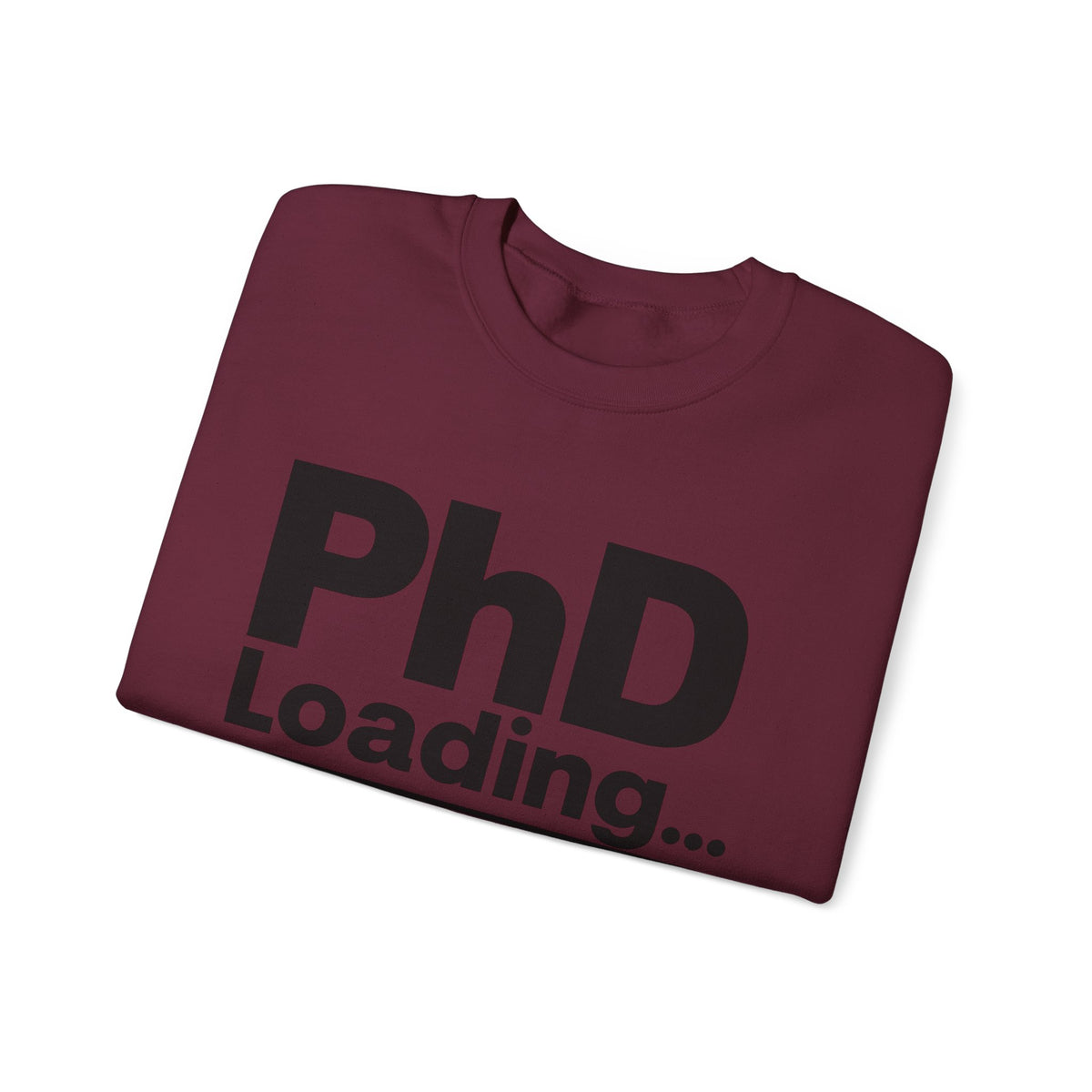 PhD Loading Crewneck Sweatshirt