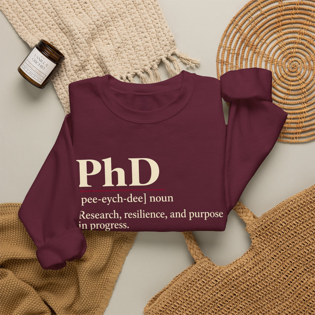 PhD Definition Crewneck Sweatshirt — Research, Resilience, and Purpose