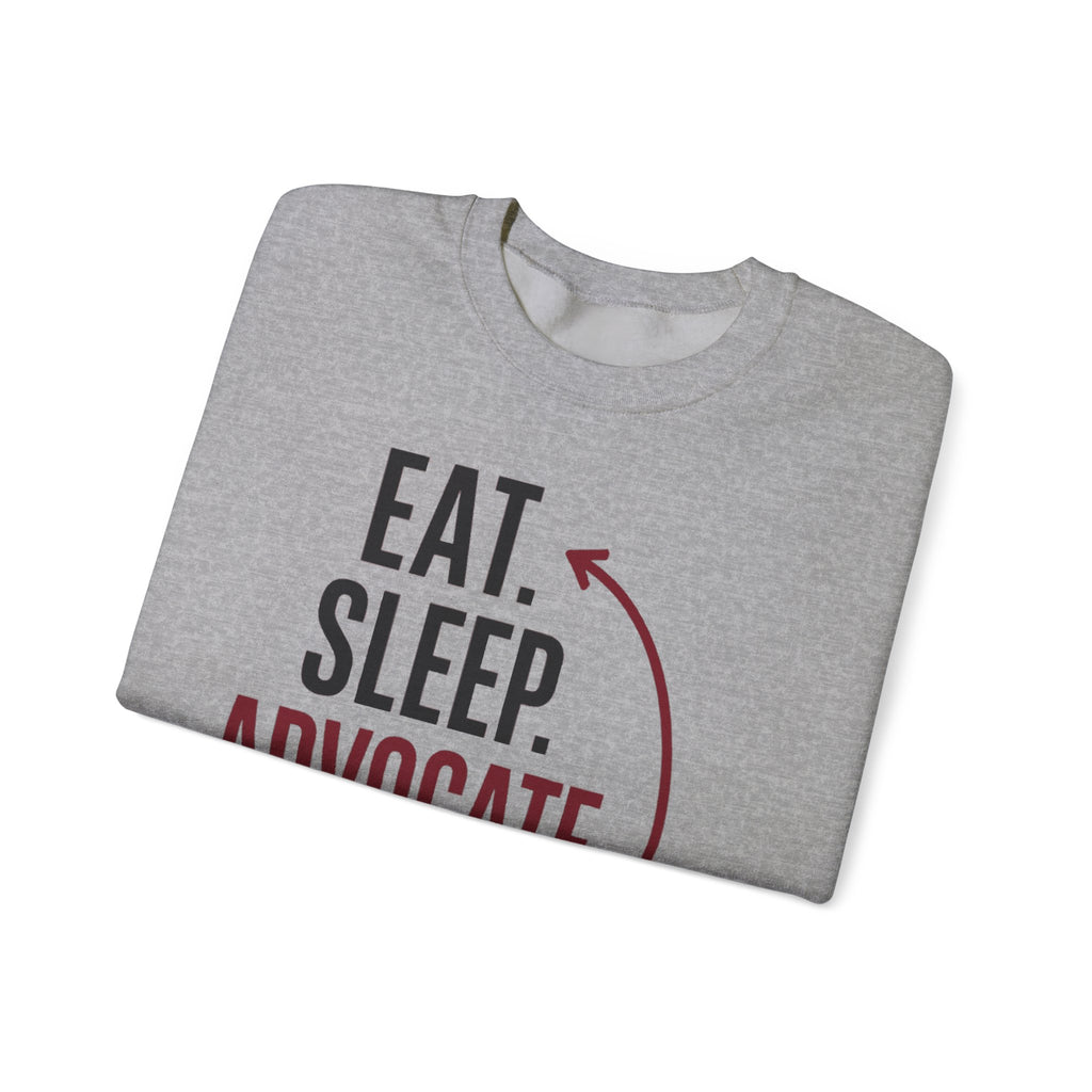 Eat. Sleep. Advocate. Repeat. Crewneck Sweatshirt