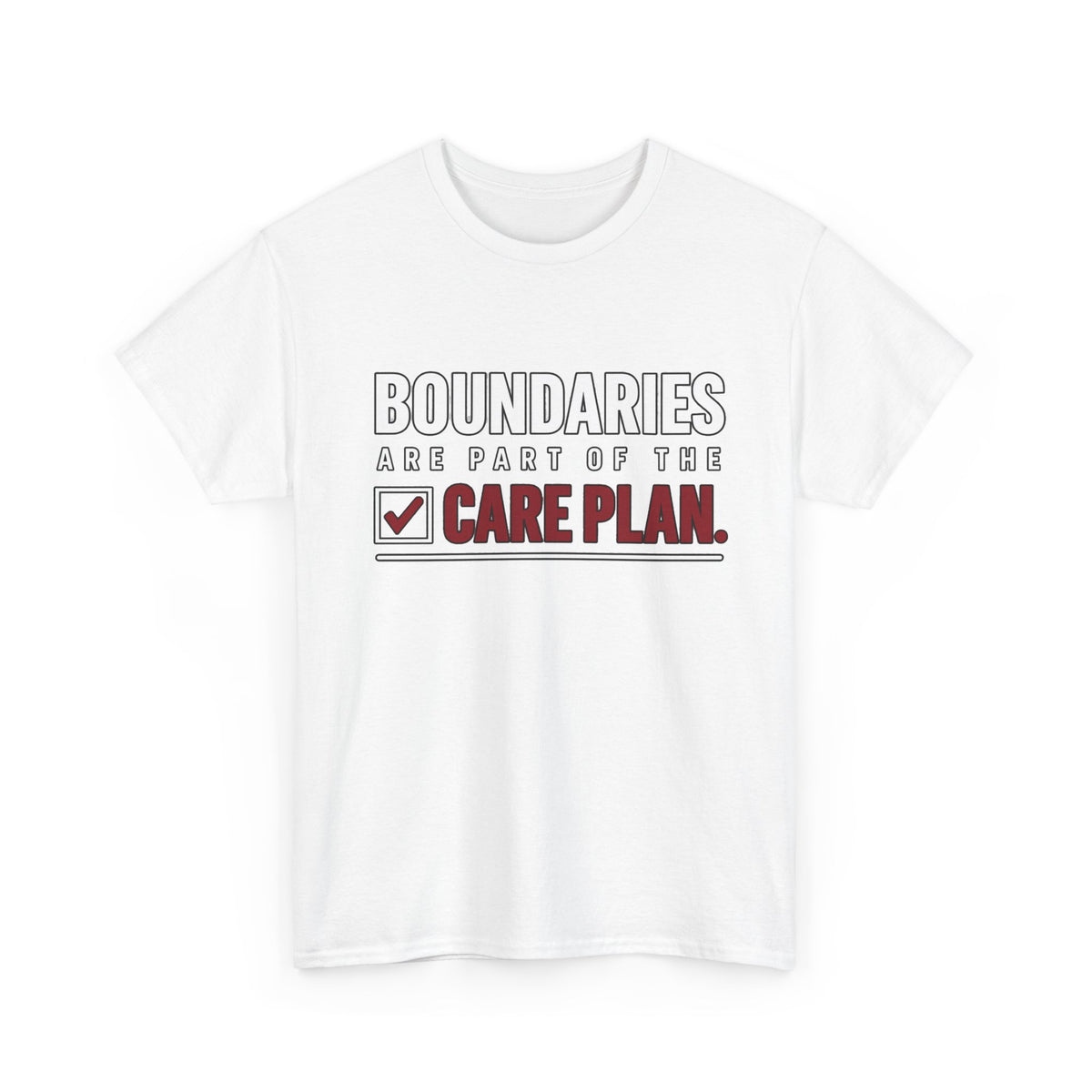 Boundaries Are Part of the Care Plan Tee