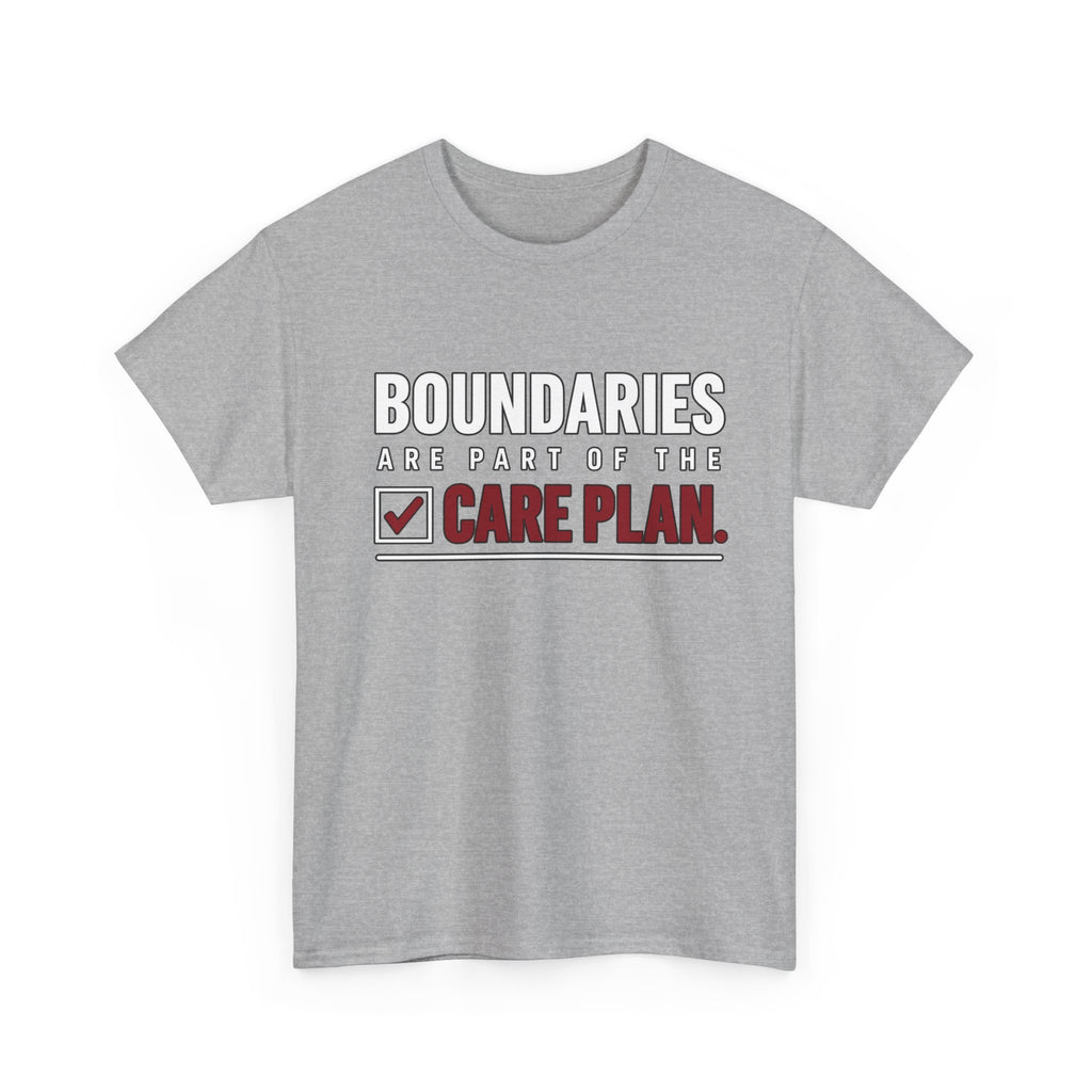 Boundaries Are Part of the Care Plan Tee