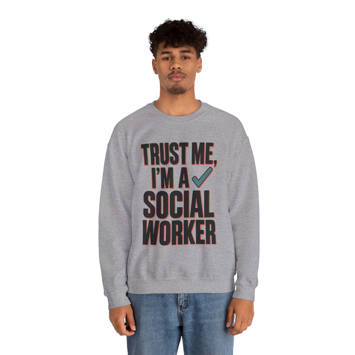 Trust Me, I'm a Social Worker Crewneck Sweatshirt