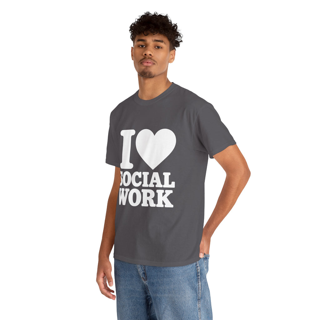 I Love Social Work (White INclUnisex Heavy Cotton Tee