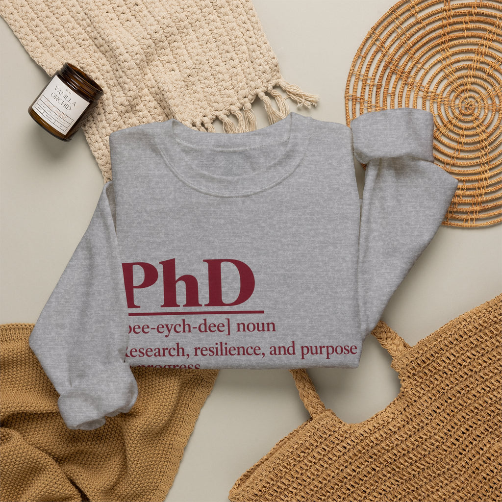 PhD Definition Crewneck Sweatshirt — Research, Resilience, and Purpose