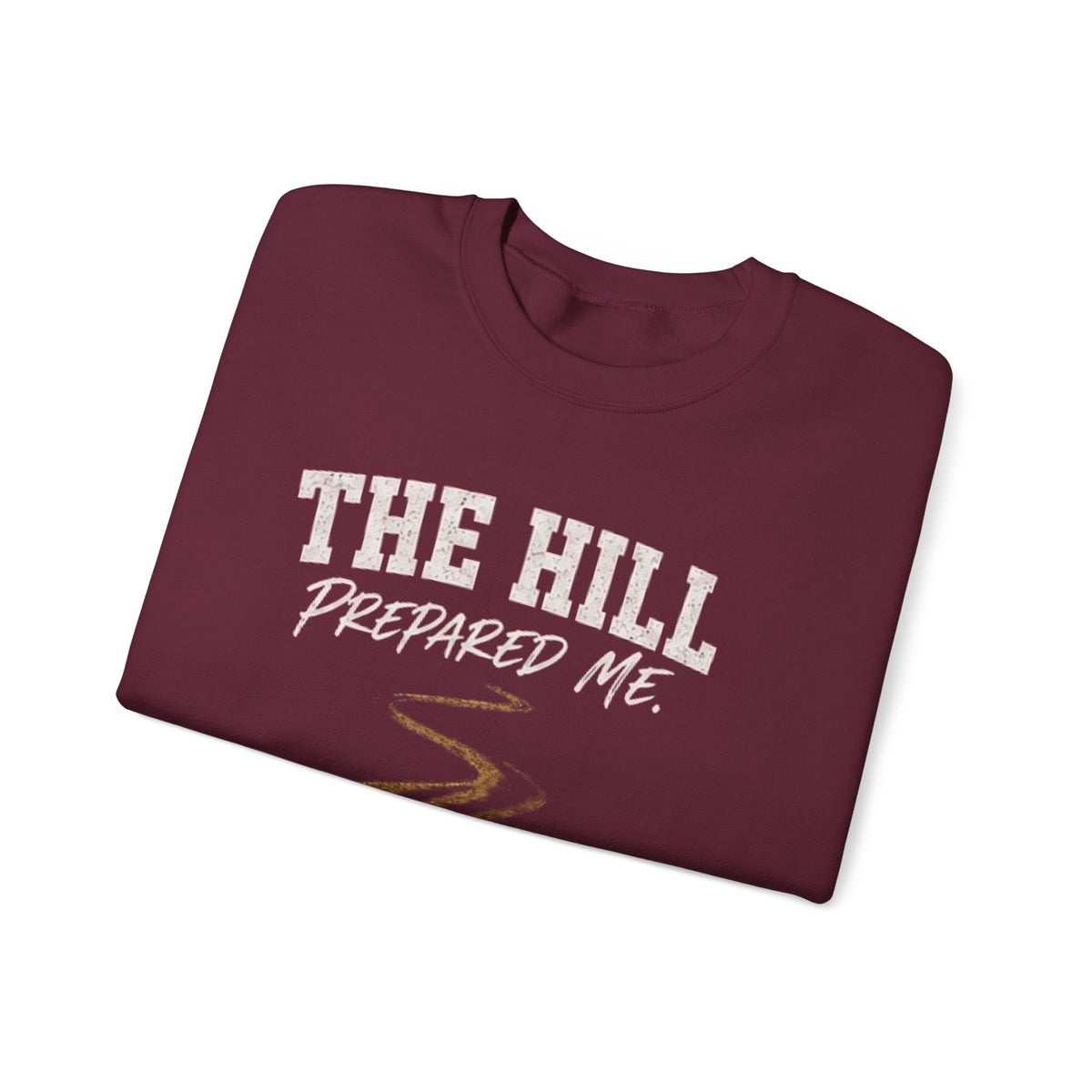 The Hill Prepared me Crewneck Sweatshirt