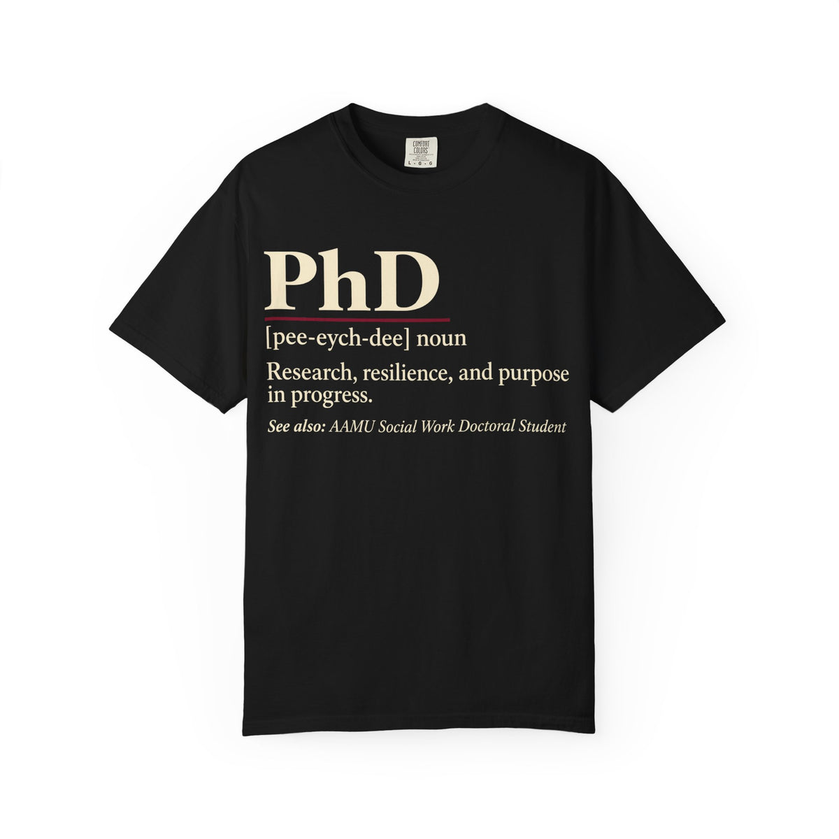 PhD Definition T-Shirt — "PhD [pee-eych-dee]" Research, Resilience & Purpose Tee