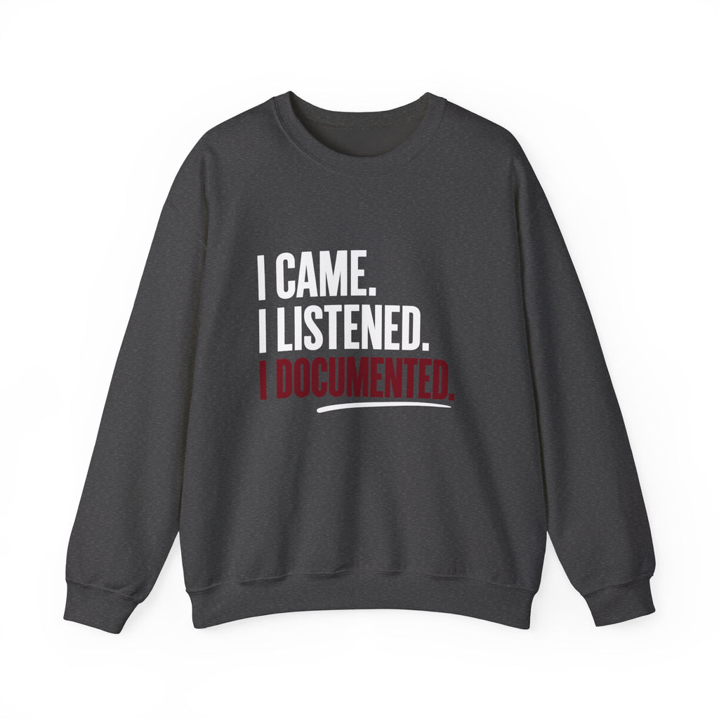 I Documented Crewneck Sweatshirt